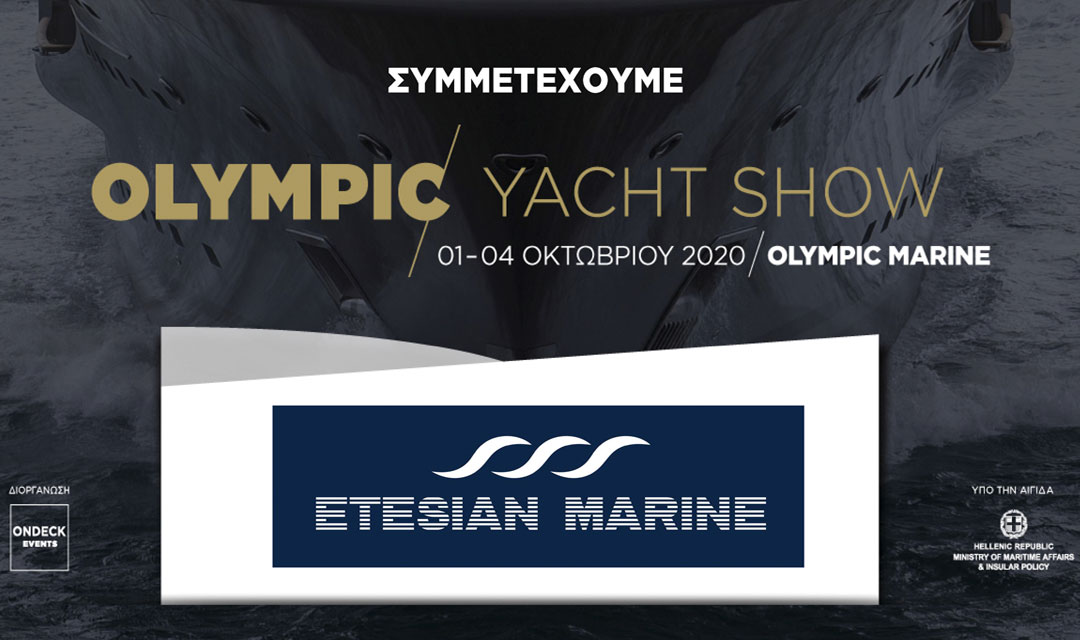 Etesian Marine present at the Olympic Boat Show